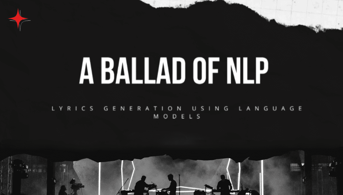A Ballad of NLP: Automated Lyric Generation