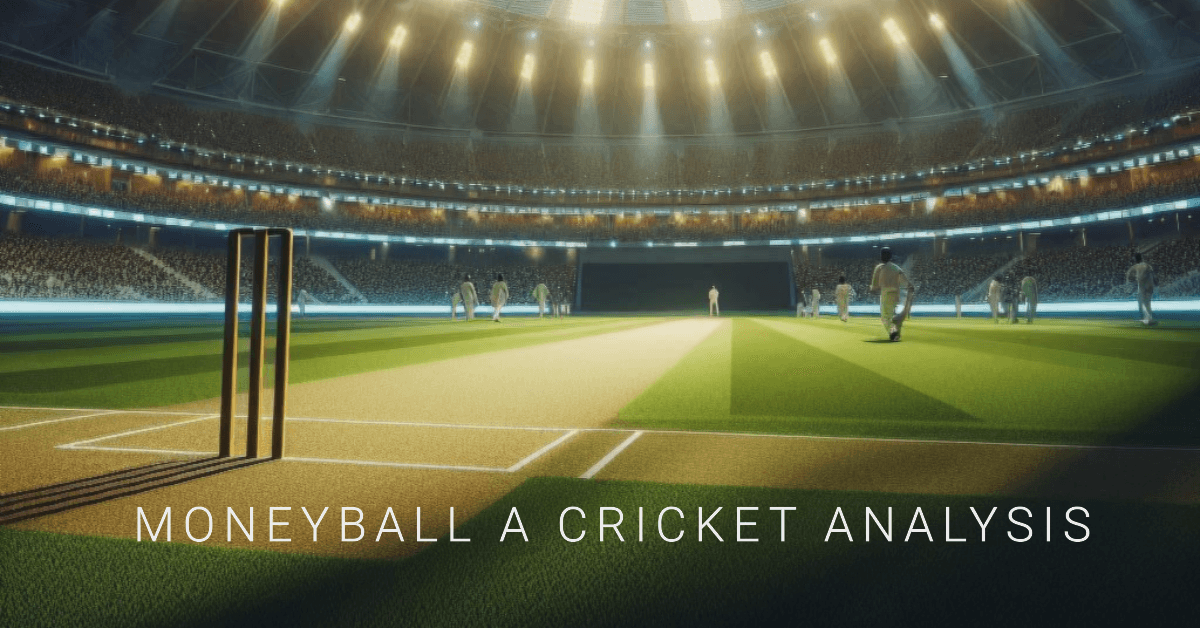 Moneyball a Cricket Analysis